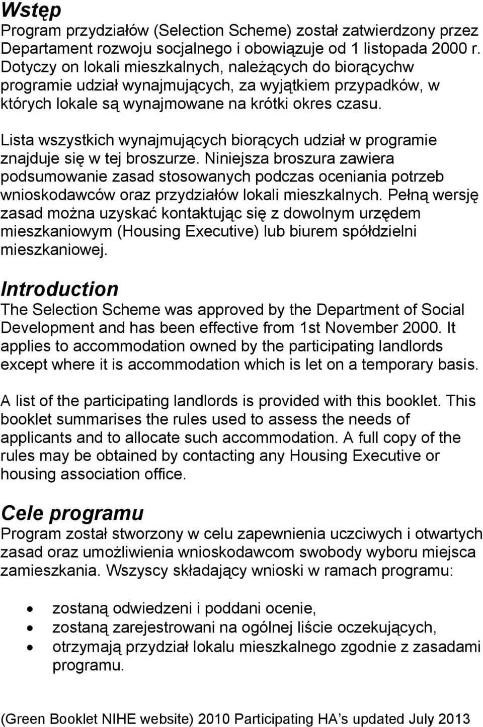 Lista wszystkich wynajmujących biorących udział w programie znajduje się w tej broszurze.