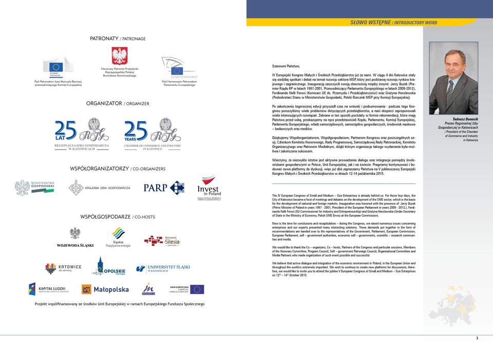 W ciągu 4 dni Katowice stały się siedzibą spotkań i debat na temat rozwoju sektora MŚP, który jest podstawą rozwoju rynków krajowego i zagranicznego.