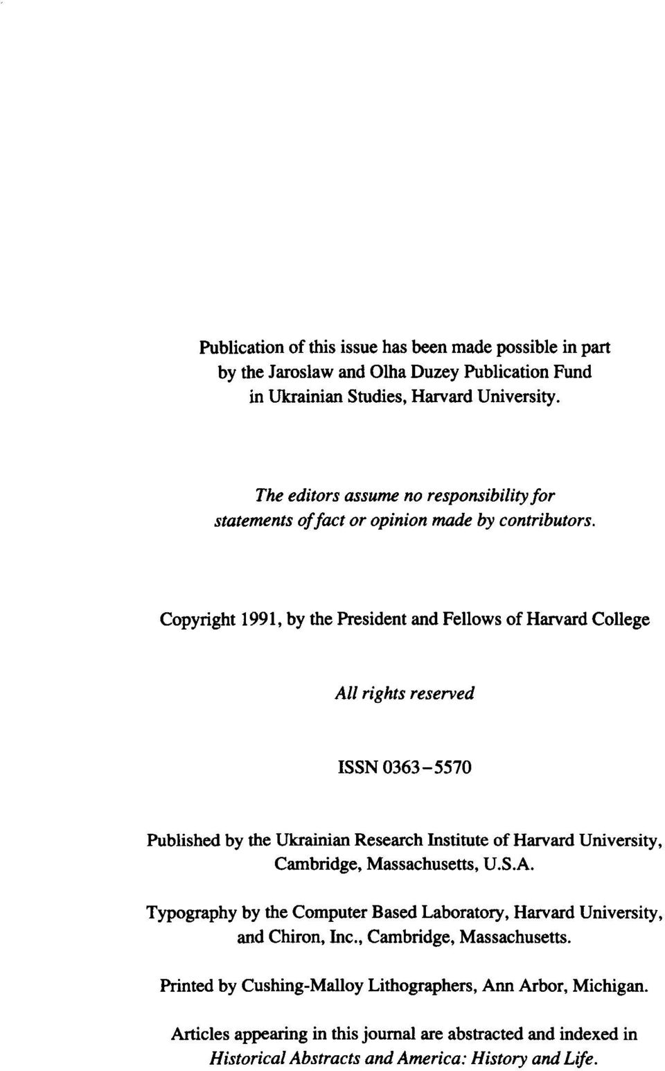 Copyright 1991, by the President and Fellows of Harvard College All rights reserved ISSN 0363-5570 Published by the Ukrainian Research Institute of Harvard University, Cambridge,