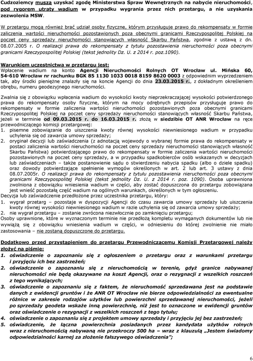 Polskiej na poczet ceny sprzedaży nieruchomości stanowiących własność Skarbu Państwa, zgodnie z ustawą z dn. 08.07.2005 r.