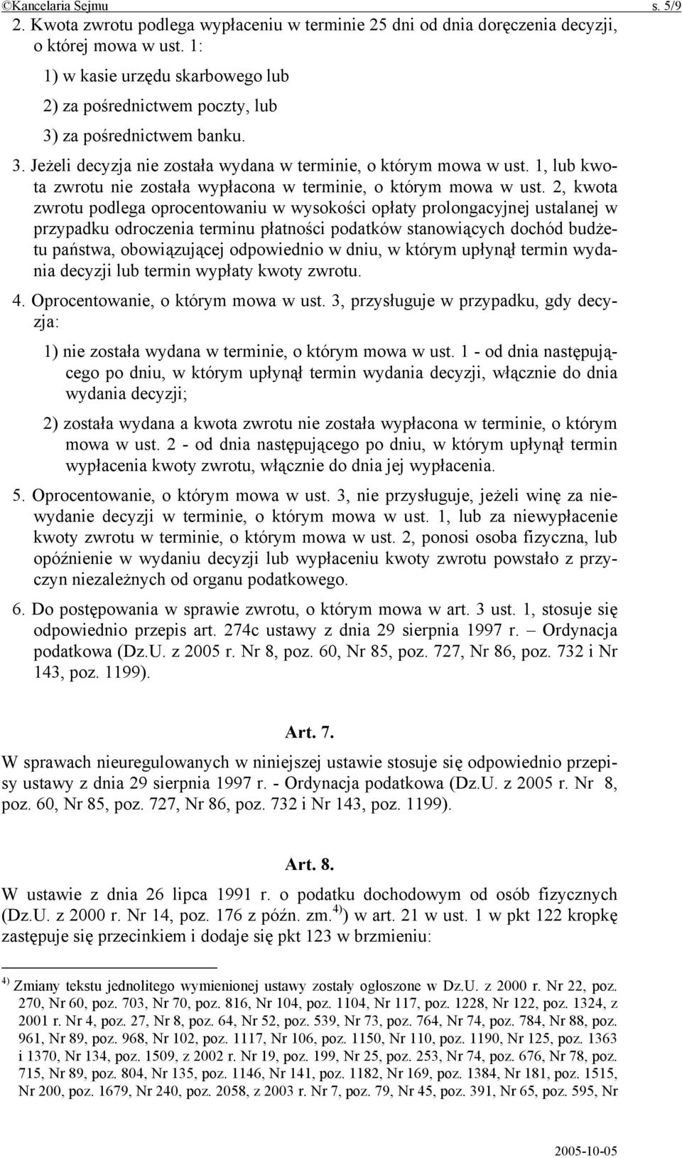 1, lub kwota zwrotu nie została wypłacona w terminie, o którym mowa w ust.