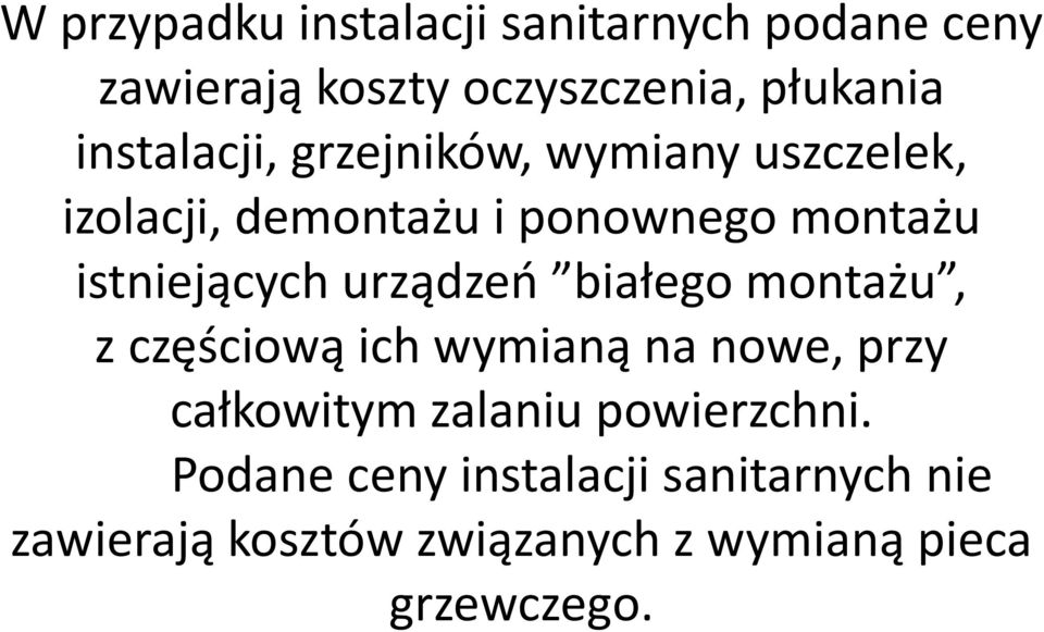 istniejących urządzeń białego montażu, z częściową ich wymianą na nowe, przy całkowitym