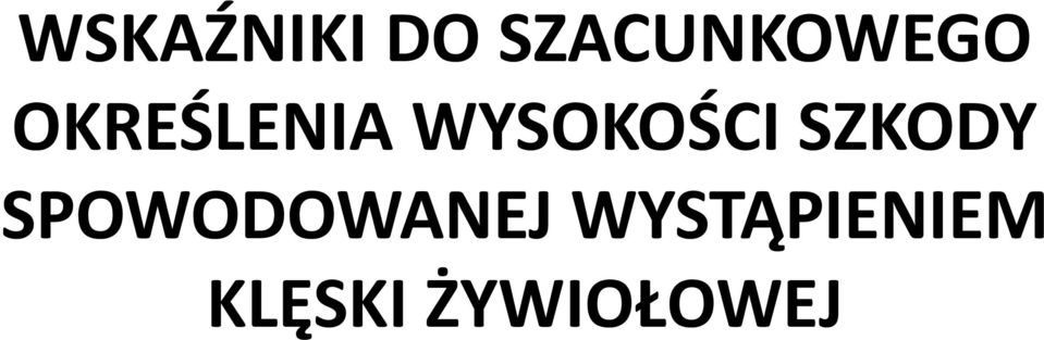 WYSOKOŚCI SZKODY