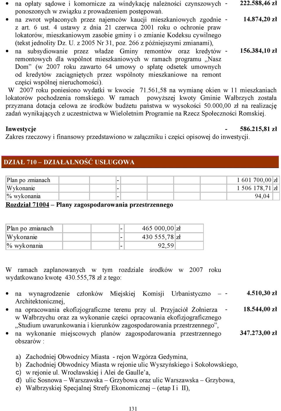 4 ustawy z dnia 21 czerwca 2001 roku o ochronie praw lokatorów, mieszkaniowym zasobie gminy i o zmianie Kodeksu cywilnego (tekst jednolity Dz. U. z 2005 Nr 31, poz.