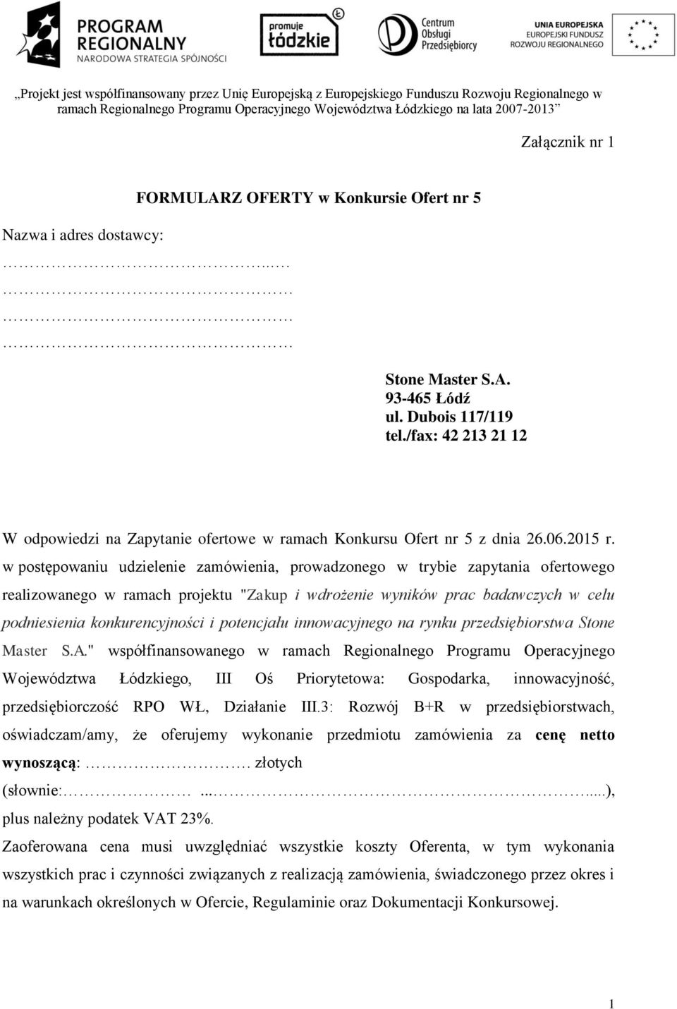 w postępowaniu udzielenie zamówienia, prowadzonego w trybie zapytania ofertowego realizowanego w ramach projektu "Zakup i wdrożenie wyników prac badawczych w celu podniesienia konkurencyjności i