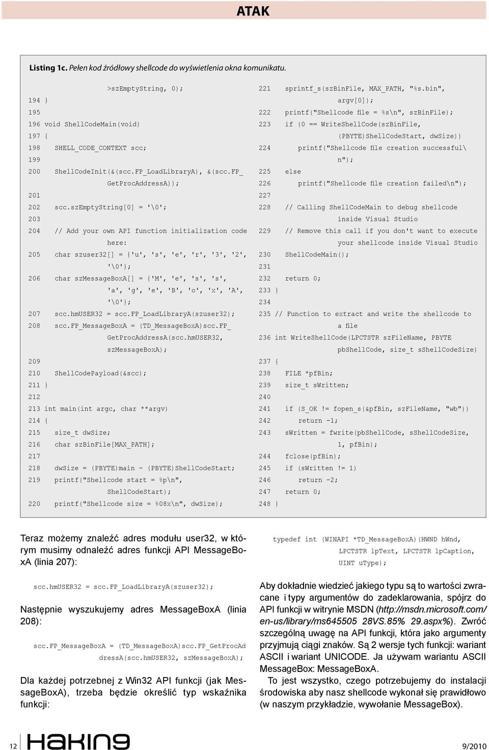 szemptystring[0] = '\0'; 203 204 // Add your own API function initialization code here: 205 char szuser32[] = {'u', 's', 'e', 'r', '3', '2', '\0'}; 206 char szmessageboxa[] = {'M', 'e', 's', 's',