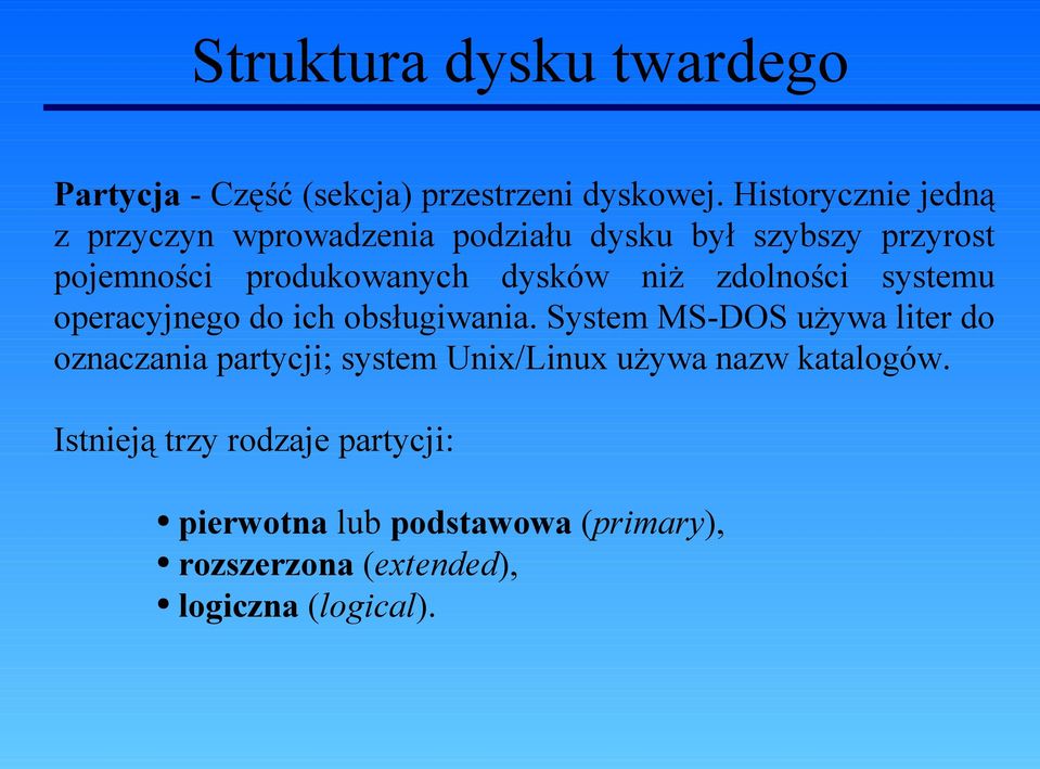 niż zdolności systemu operacyjnego do ich obsługiwania.