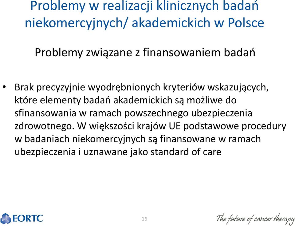 akademickich są możliwe do sfinansowania w ramach powszechnego ubezpieczenia zdrowotnego.