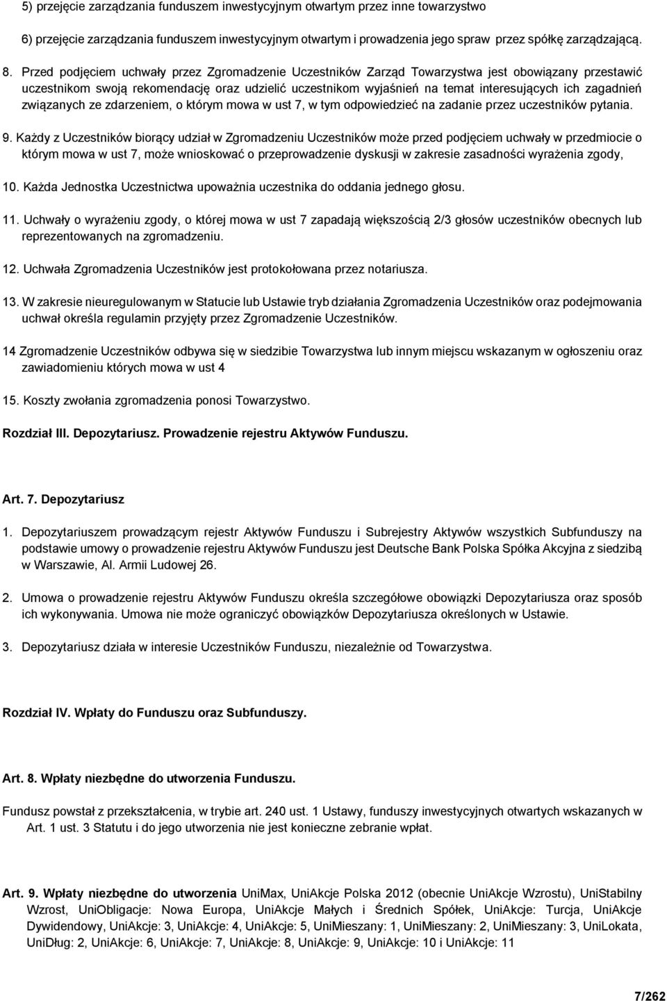 zagadnień związanych ze zdarzeniem, o którym mowa w ust 7, w tym odpowiedzieć na zadanie przez uczestników pytania. 9.