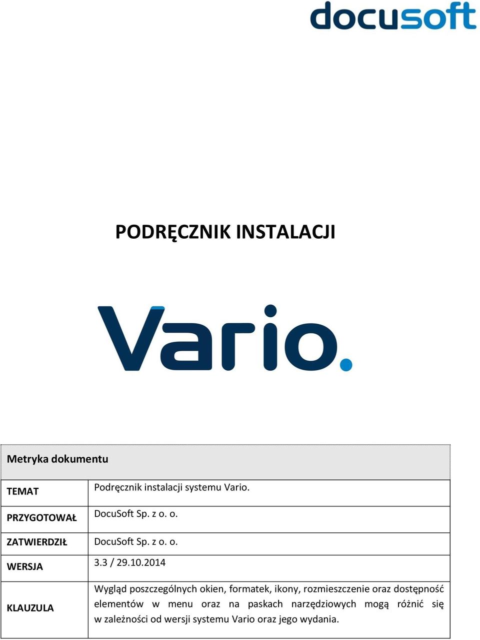 2014 KLAUZULA Wygląd poszczególnych okien, formatek, ikony, rozmieszczenie oraz