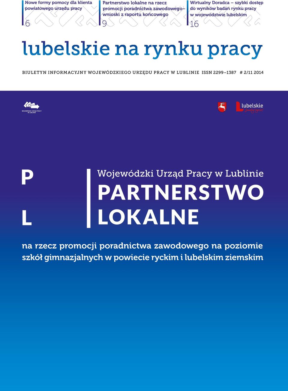 województwie lubelskim 16 lubelskie na rynku pracy BIULETYN INFORMACYJNY WOJEWÓDZKIEGO URZĘDU PRACY W LUBLINIE