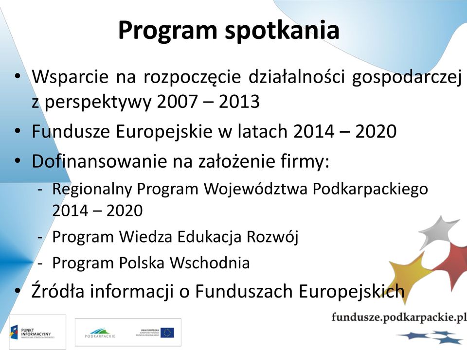 firmy: - Regionalny Program Województwa Podkarpackiego 2014 2020 - Program Wiedza