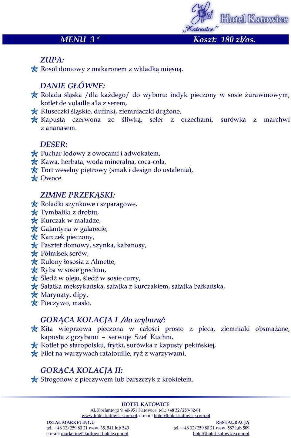 seler z orzechami, surówka z marchwi z ananasem. DESER: Puchar lodowy z owocami i adwokatem, Kawa, herbata, woda mineralna, coca-cola, Tort weselny piętrowy (smak i design do ustalenia), Owoce.