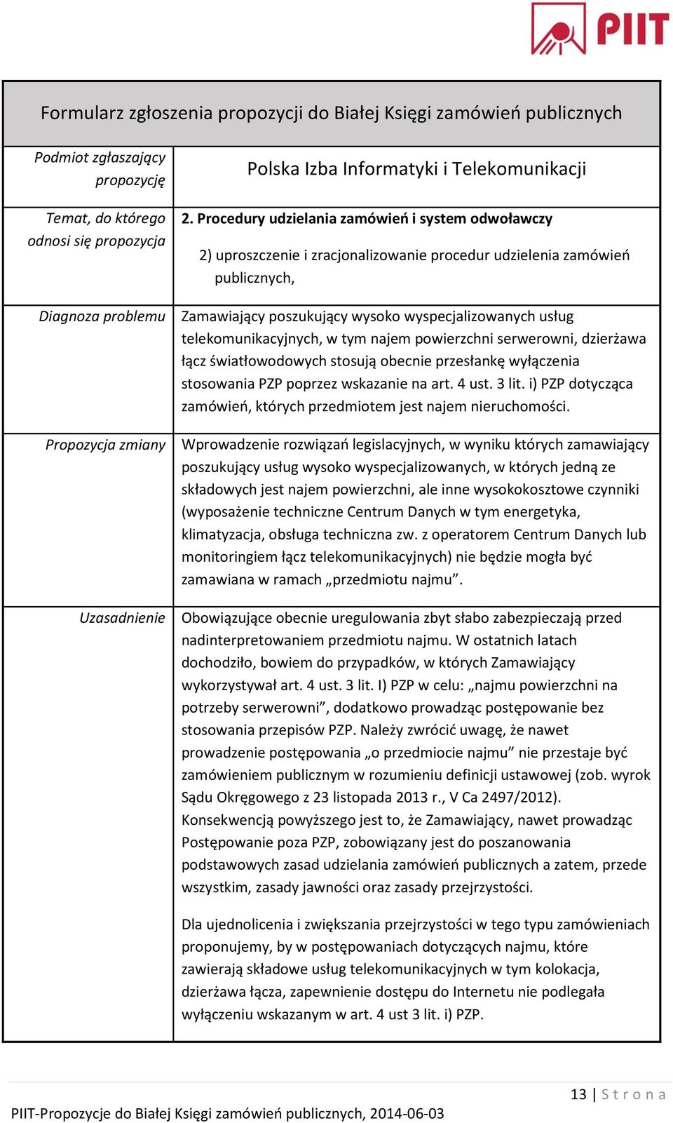 i) PZP dotycząca zamówień, których przedmiotem jest najem nieruchomości.