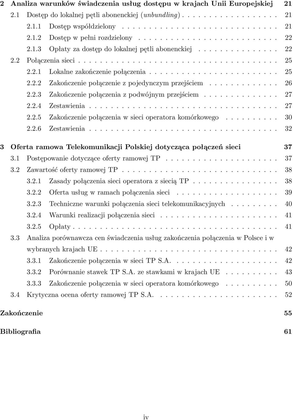 ....................... 25 2.2.2 Zakończenie połączenie z pojedynczym przejściem............. 26 2.2.3 Zakończenie połączenia z podwójnym przejściem.............. 27 2.2.4 Zestawienia................................... 27 2.2.5 Zakończenie połączenia w sieci operatora komórkowego.