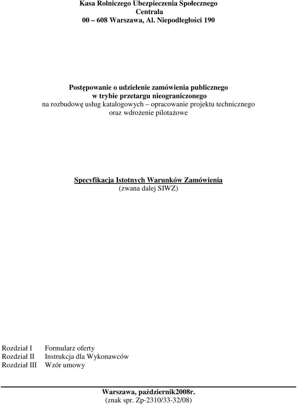 usług katalogowych opracowanie projektu technicznego oraz wdrożenie pilotażowe Specyfikacja Istotnych Warunków