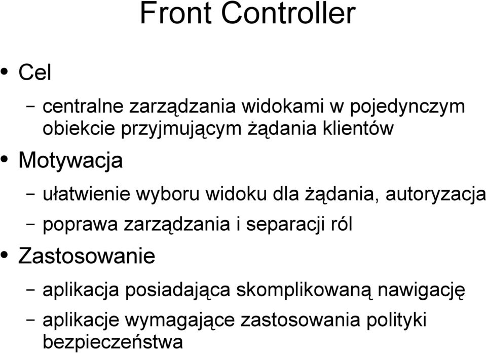 autoryzacja poprawa zarządzania i separacji ról Zastosowanie aplikacja