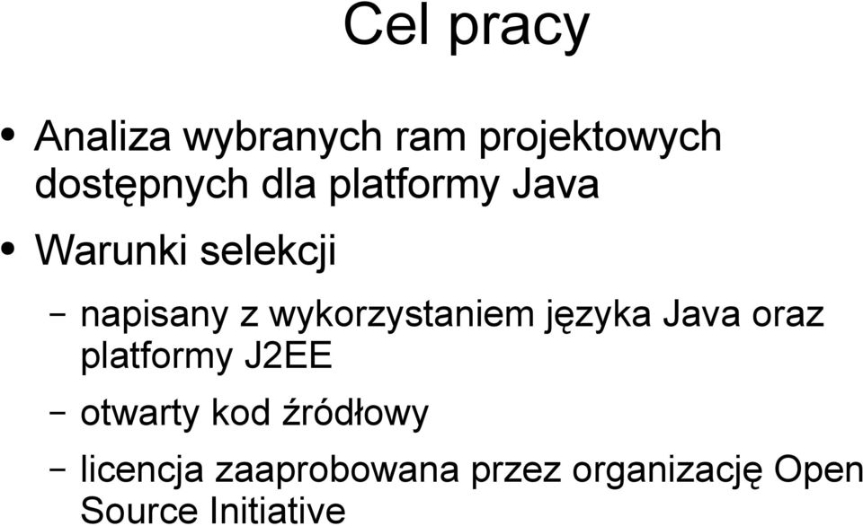 wykorzystaniem języka Java oraz platformy J2EE otwarty kod