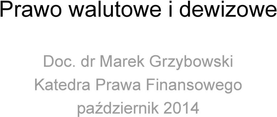 dr Marek Grzybowski