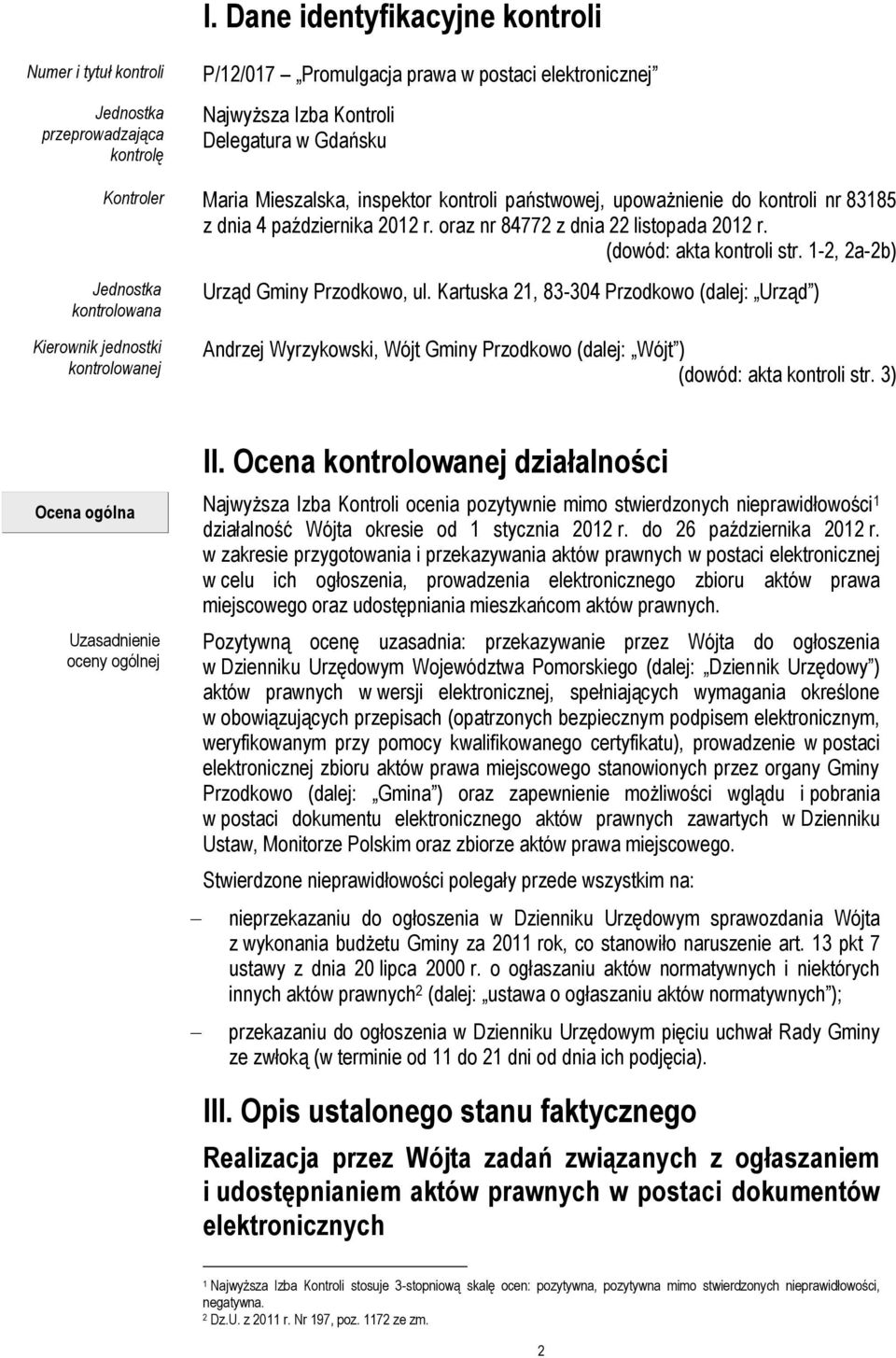 1-2, 2a-2b) Jednostka kontrolowana Kierownik jednostki kontrolowanej Urząd Gminy Przodkowo, ul.