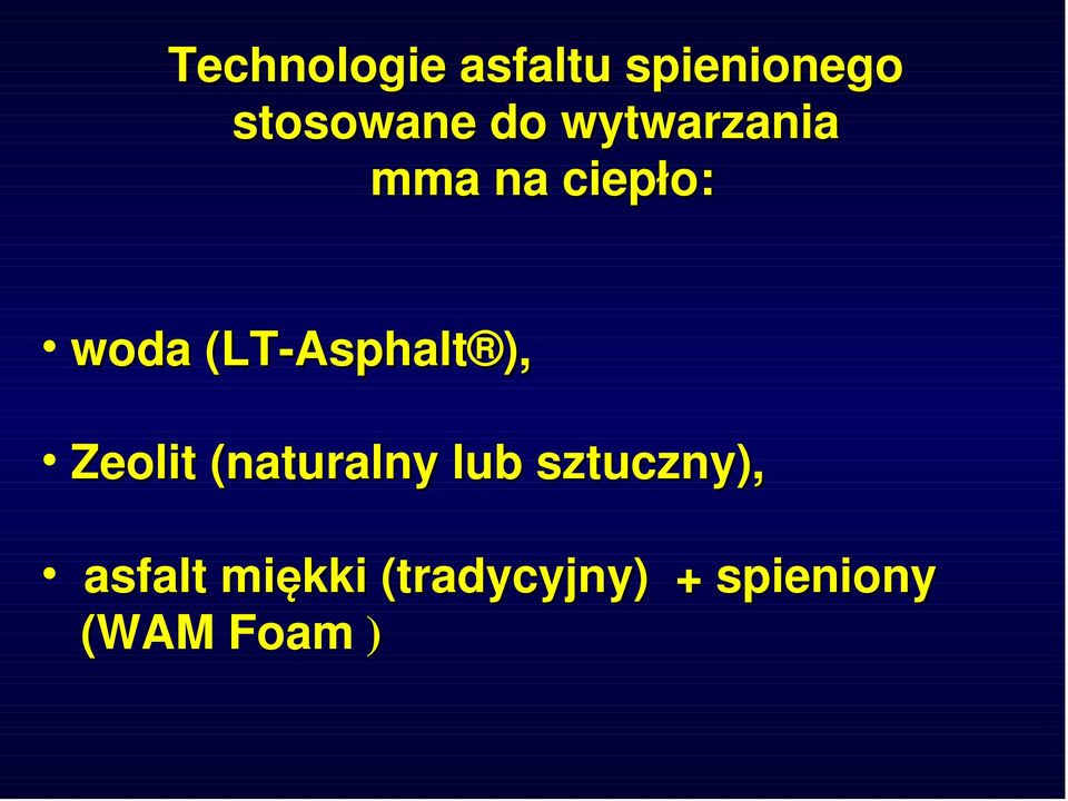 (naturalny lub sztuczny), asfalt miękki (tradycyjny)