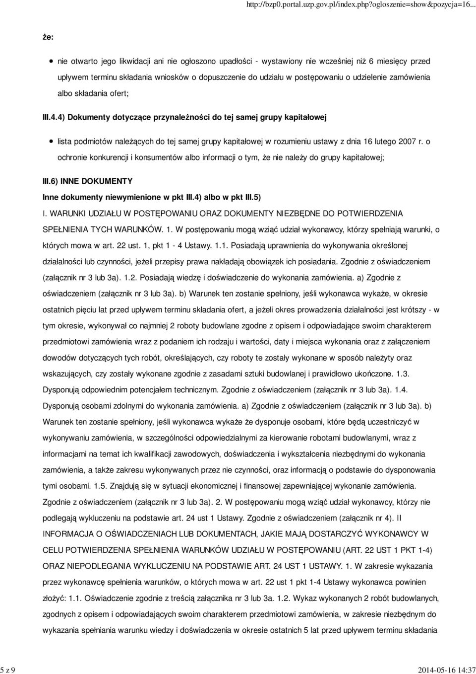 4) Dokumenty dotyczące przynależności do tej samej grupy kapitałowej lista podmiotów należących do tej samej grupy kapitałowej w rozumieniu ustawy z dnia 16 lutego 2007 r.