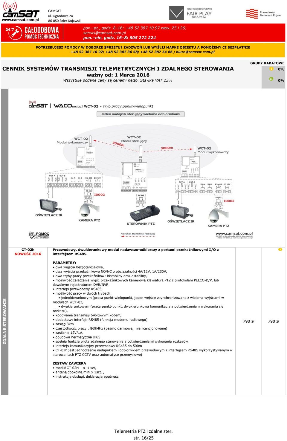 pl CENNIK SYSTEMÓW TRANSMISJI TELEMETRYCZNYCH I ZDALNEGO STEROWANIA ważny od: 1 Marca 2016 Wszystkie podane ceny są cenami netto.