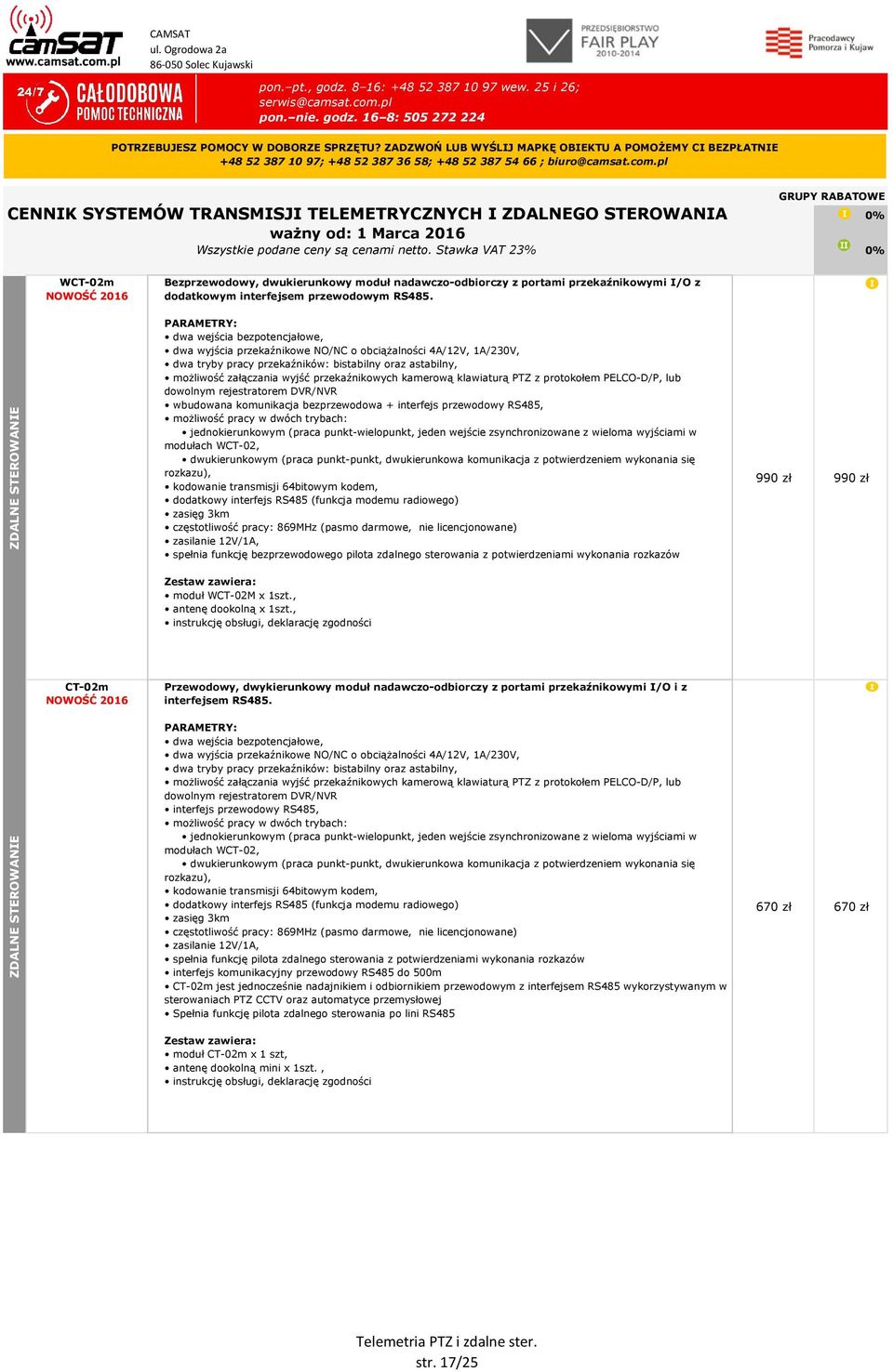 pl CENNIK SYSTEMÓW TRANSMISJI TELEMETRYCZNYCH I ZDALNEGO STEROWANIA ważny od: 1 Marca 2016 Wszystkie podane ceny są cenami netto.