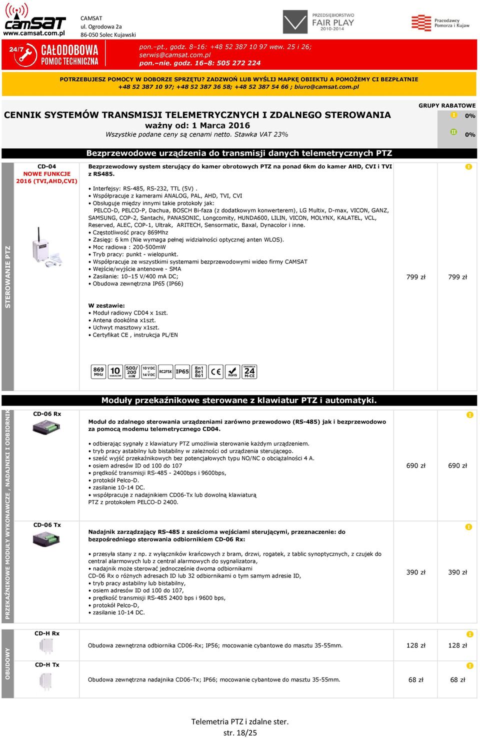 pl CENNIK SYSTEMÓW TRANSMISJI TELEMETRYCZNYCH I ZDALNEGO STEROWANIA ważny od: 1 Marca 2016 Wszystkie podane ceny są cenami netto.