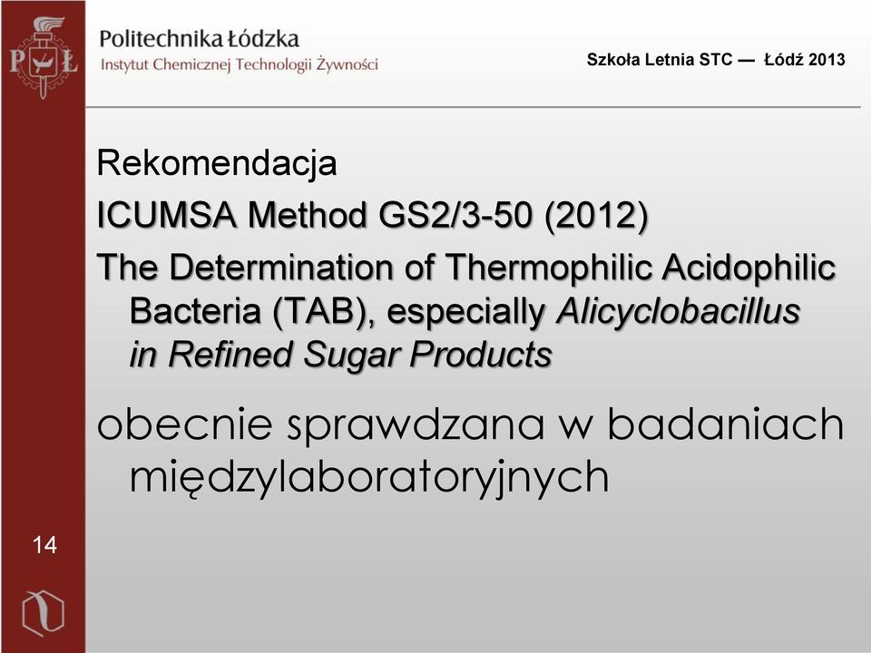 (TAB), especially Alicyclobacillus in Refined Sugar