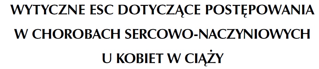 Zalecenia Różne formy nadciśnienia tętniczego w ciąży zostały uznane za poważny czynnik ryzyka sercowonaczyniowego u kobiet.