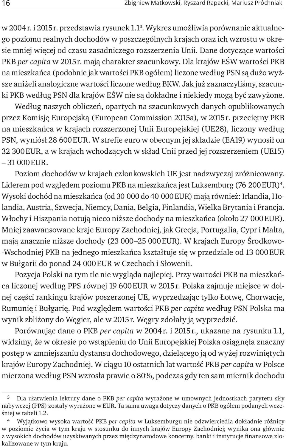 Dane dotyczące wartości PKB per capita w 2015 r. mają charakter szacunkowy.