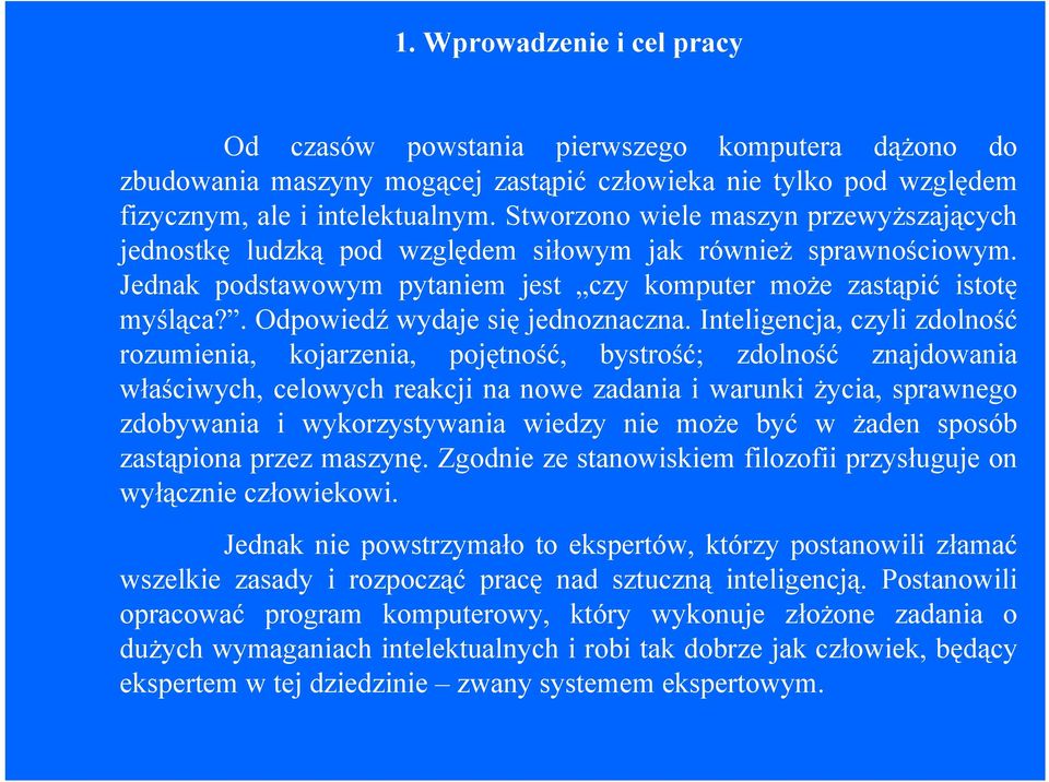 . Odpowiedź wydaje się jednoznaczna.