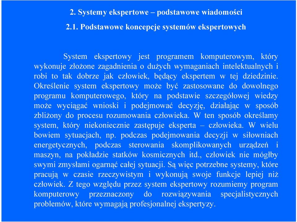 będący ekspertem w tej dziedzinie.