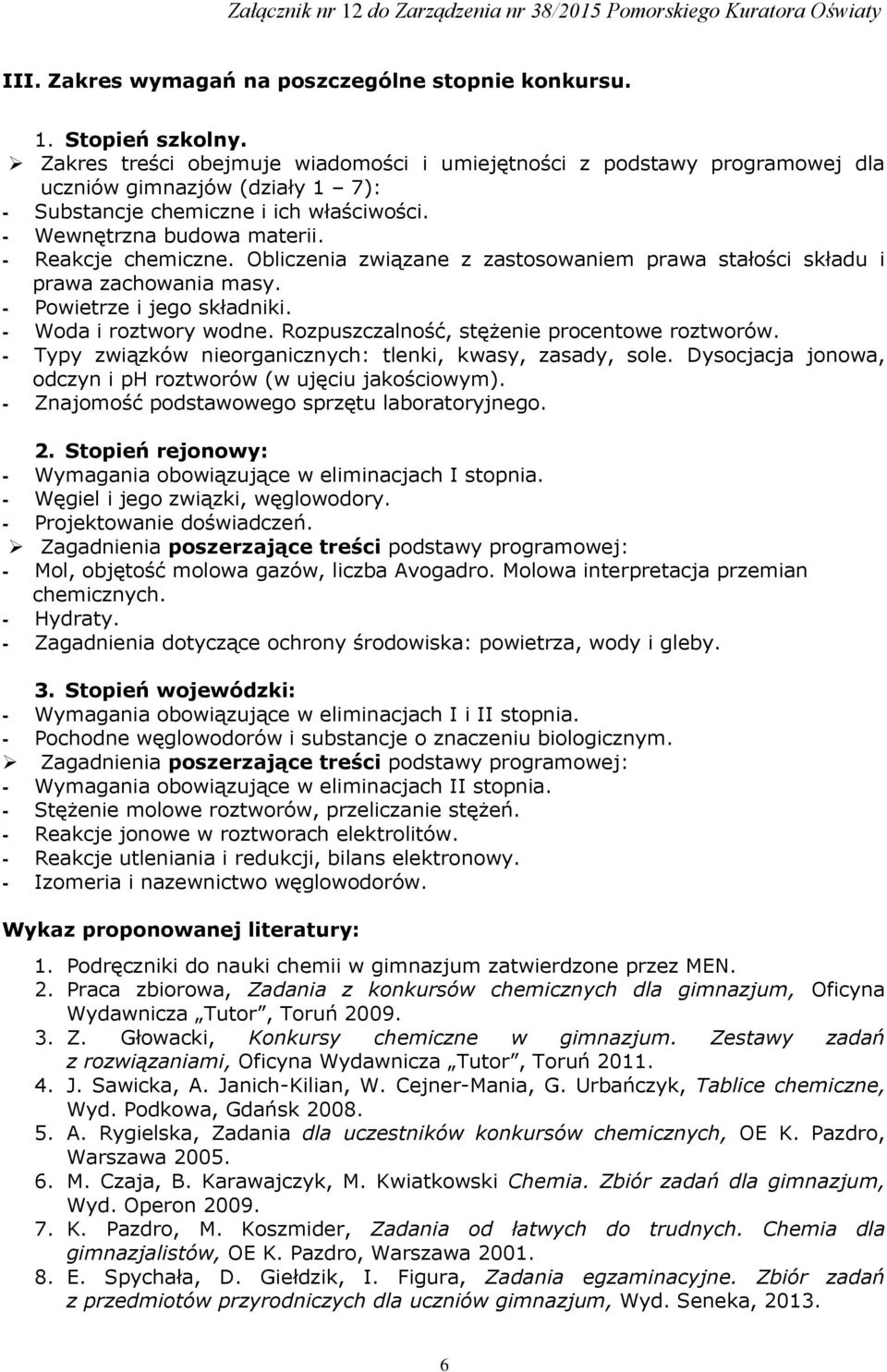 Obliczenia związane z zastosowaniem prawa stałości składu i prawa zachowania masy. - Powietrze i jego składniki. - Woda i roztwory wodne. Rozpuszczalność, stężenie procentowe roztworów.