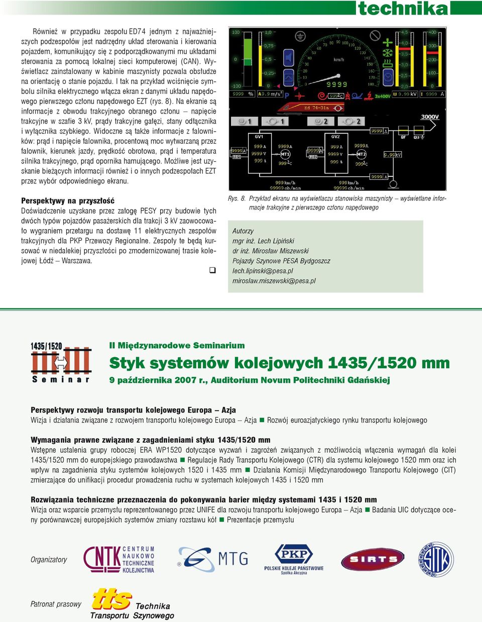 I tak na przykład wciśnięcie symbolu silnika elektrycznego włącza ekran z danymi układu napędowego pierwszego członu napędowego EZT (rys. 8).