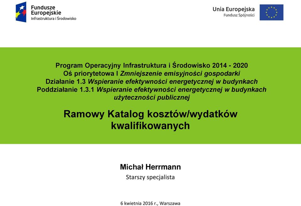 Wspieranie efektywności energetycznej w budynkach Poddziałanie 1.3.