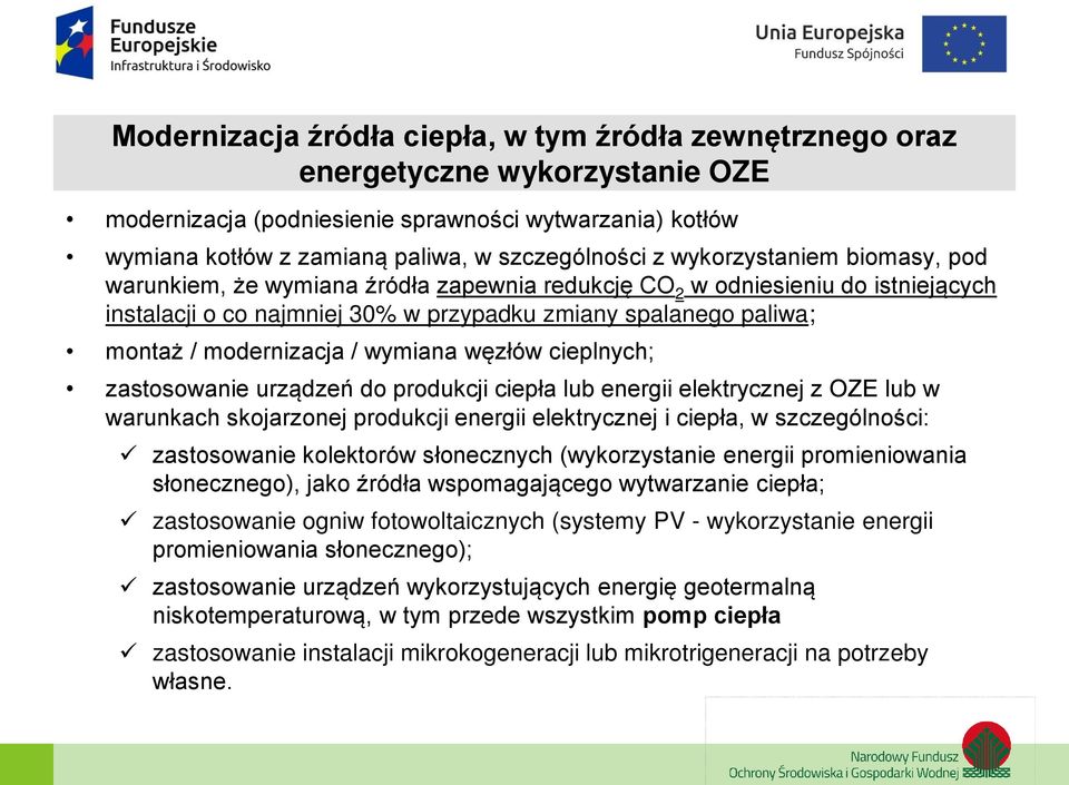 wymiana węzłów cieplnych; zastosowanie urządzeń do produkcji ciepła lub energii elektrycznej z OZE lub w warunkach skojarzonej produkcji energii elektrycznej i ciepła, w szczególności: zastosowanie