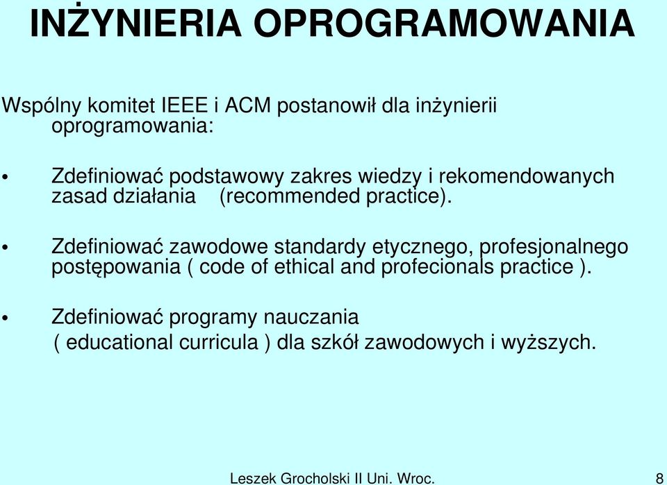 Zdefiniować zawodowe standardy etycznego, profesjonalnego postępowania ( code of ethical and