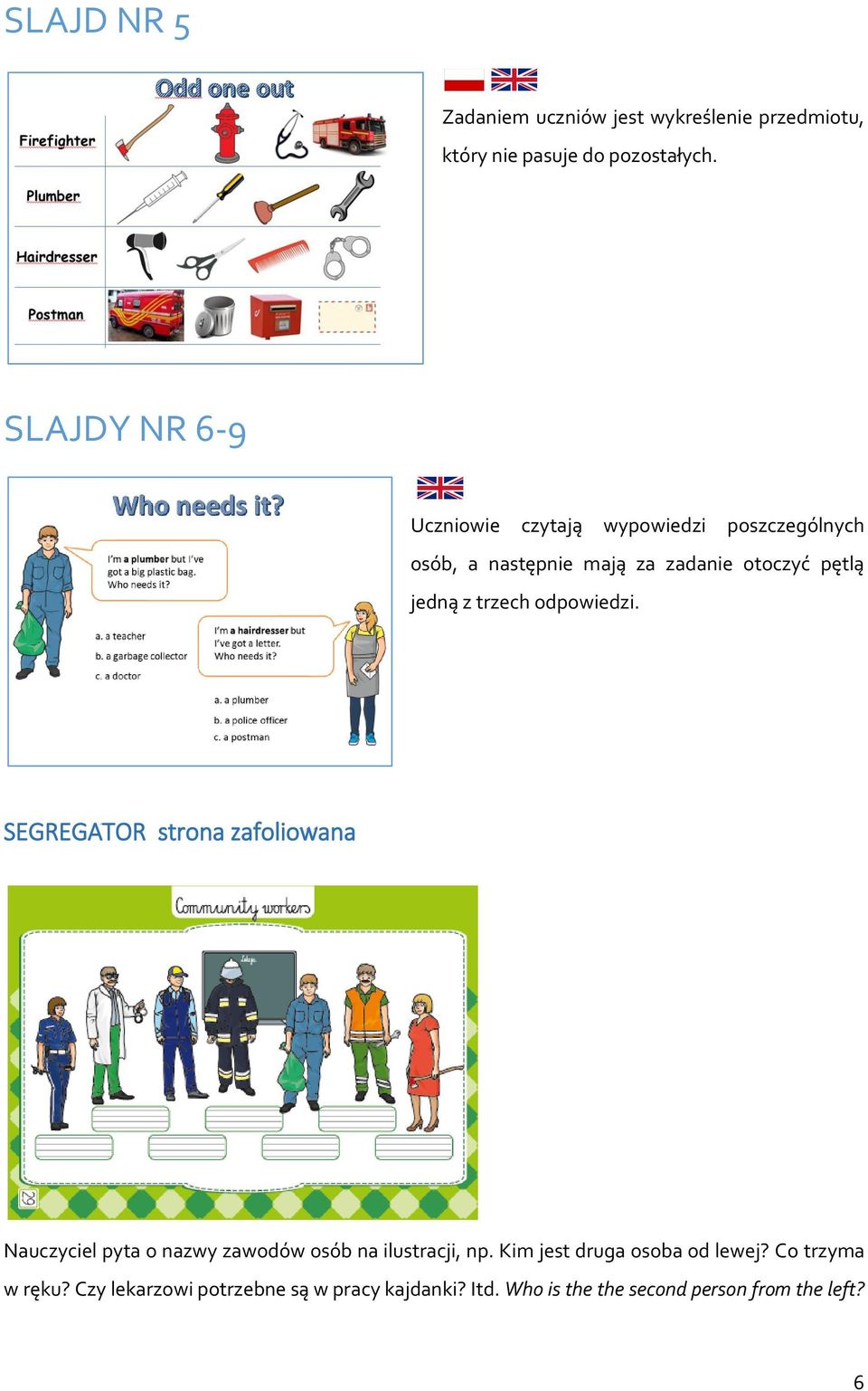 trzech odpowiedzi. SEGREGATOR strona zafoliowana Nauczyciel pyta o nazwy zawodów osób na ilustracji, np.