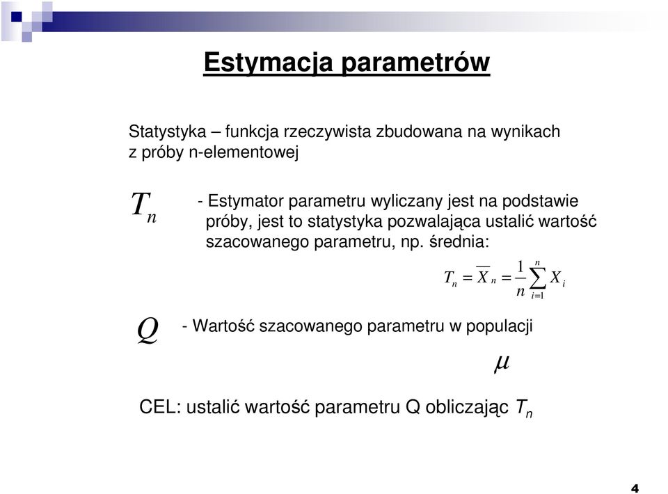 statystyka pozwalająca ustalić wartość szacowaego parametru, p.