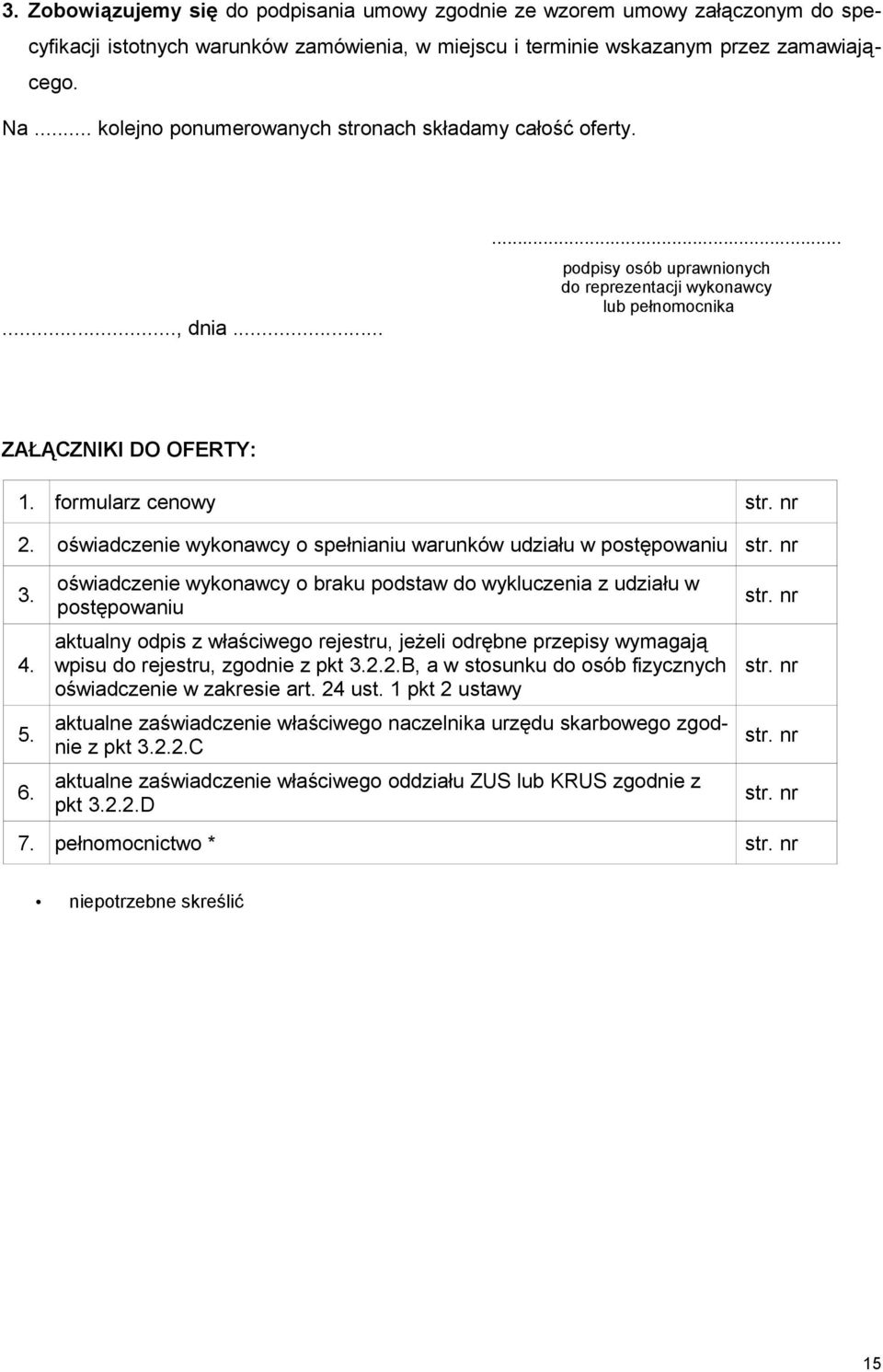 oświadczenie wykonawcy o spełnianiu warunków udziału w postępowaniu str. nr 3. 4. 5. 6.