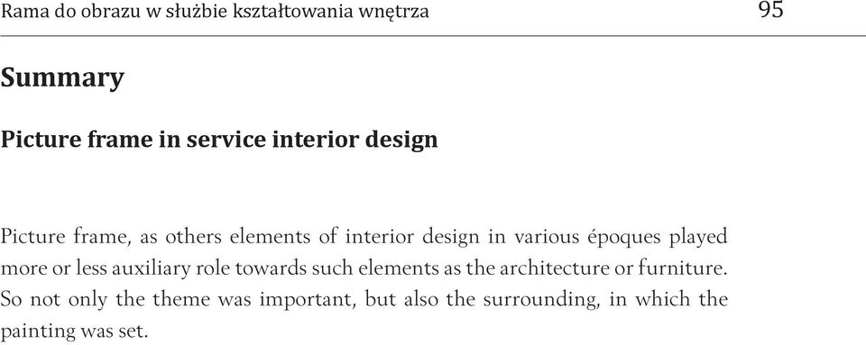 role towards such elements as the architecture or furniture.