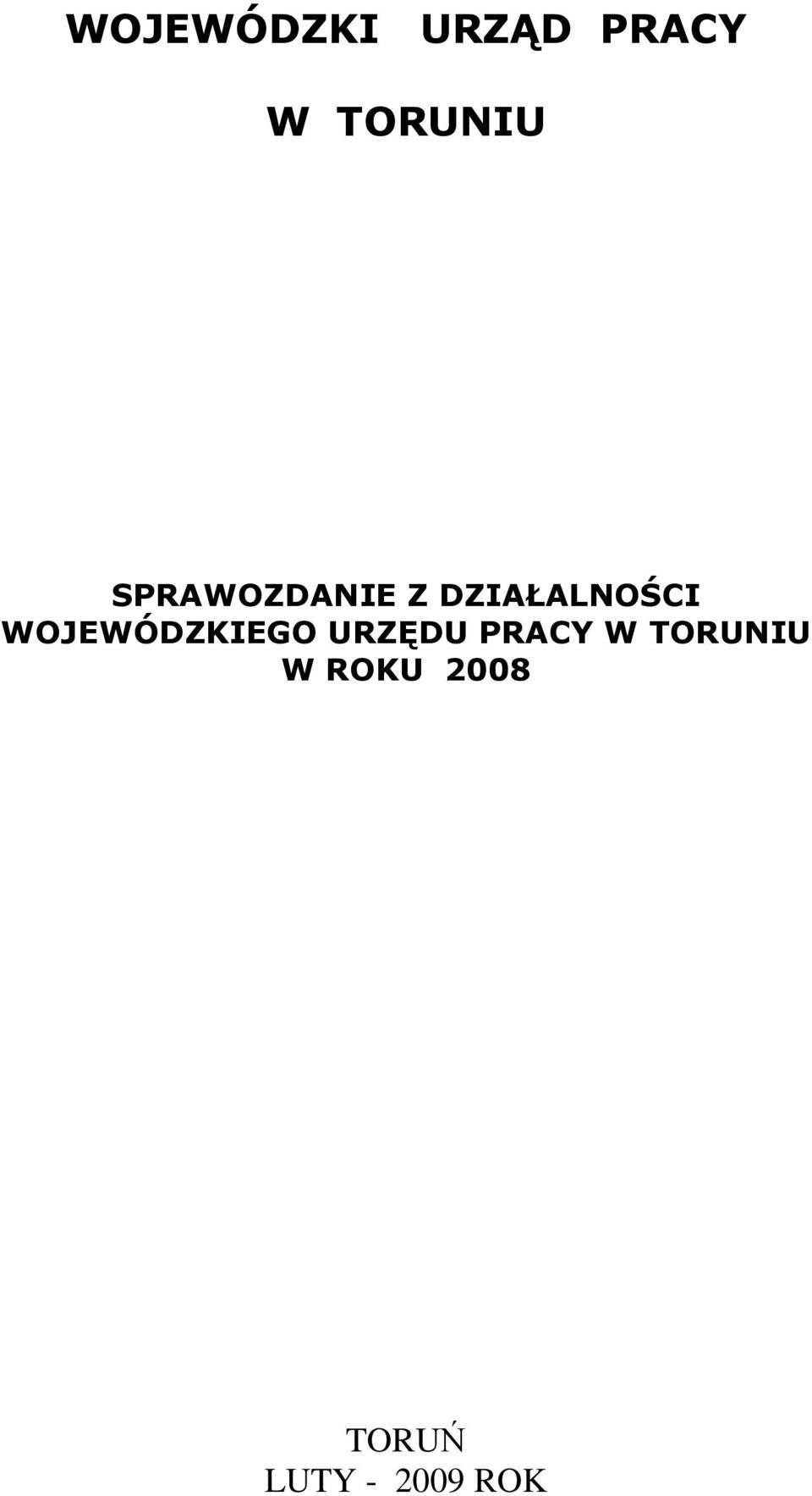 WOJEWÓDZKIEGO URZĘDU PRACY W