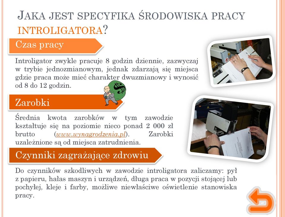 i wynosić od 8 do 12 godzin. Zarobki Średnia kwota zarobków w tym zawodzie kształtuje się na poziomie nieco ponad 2 000 zł brutto (www.wynagrodzenia.pl).