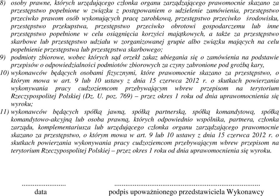 korzyści majątkowych, a także za przestępstwo skarbowe lub przestępstwo udziału w zorganizowanej grupie albo związku mających na celu popełnienie przestępstwa lub przestępstwa skarbowego; 9) podmioty