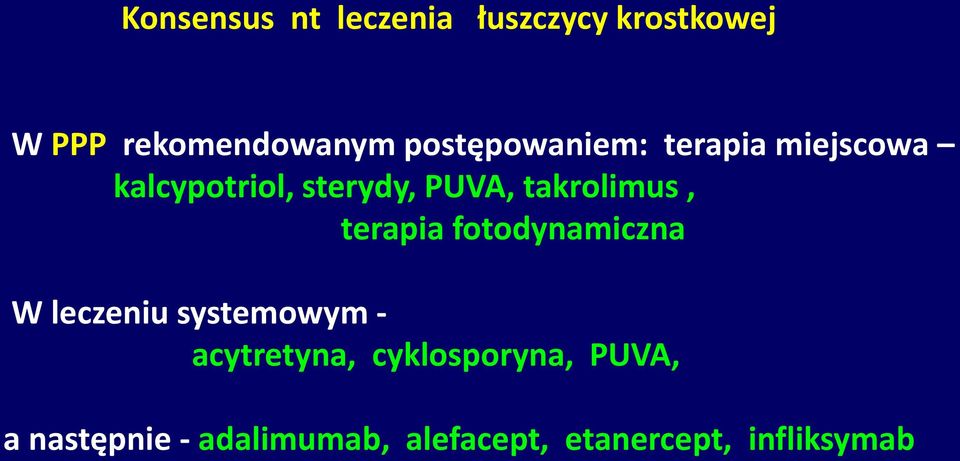 takrolimus, terapia fotodynamiczna W leczeniu systemowym -