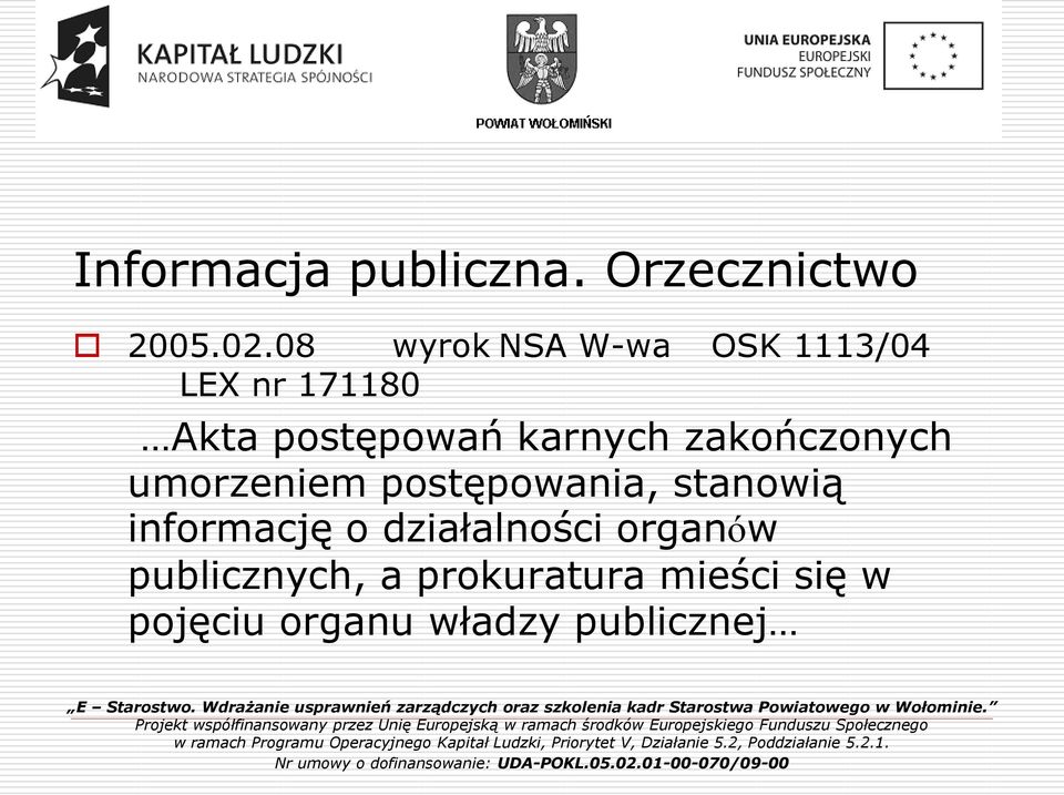 karnych zakończonych umorzeniem postępowania, stanowią informację