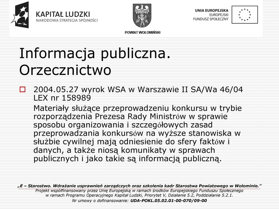 rozporządzenia Prezesa Rady Ministrów w sprawie sposobu organizowania i szczegółowych zasad przeprowadzania