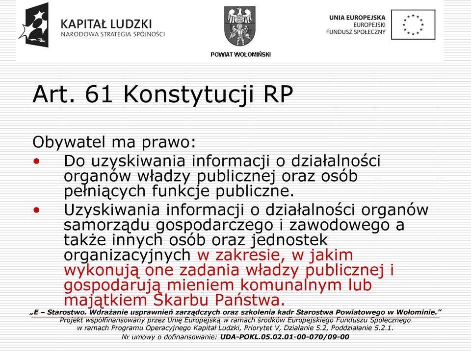 Uzyskiwania informacji o działalności organów samorządu gospodarczego i zawodowego a także innych